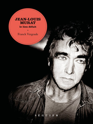 cover image of Jean-Louis Murat, le lien défait